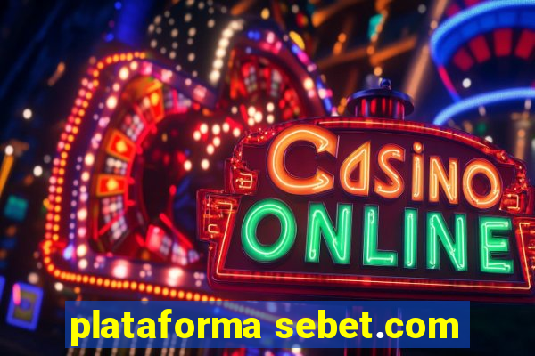 plataforma sebet.com